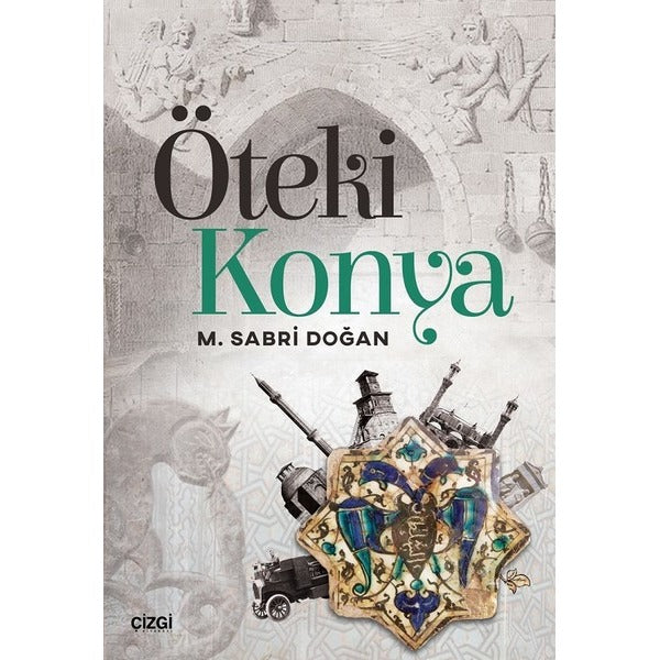Öteki Konya | Çizgi Kitabevi (İnce Kapak)