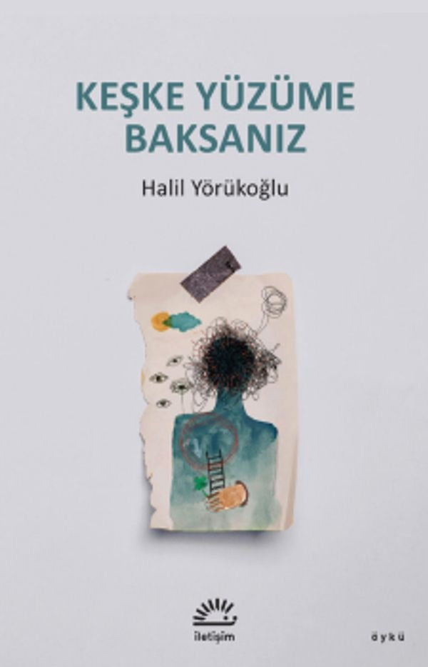 Keşke Yüzüme Baksanız | İletişim Yayınları