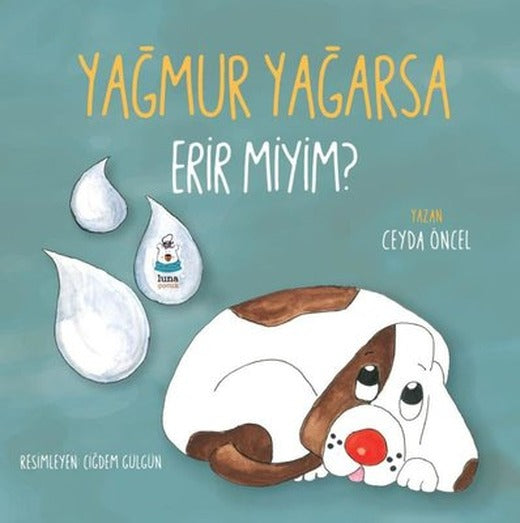 Yağmur Yağarsa Erir miyim? | Luna Yayınları