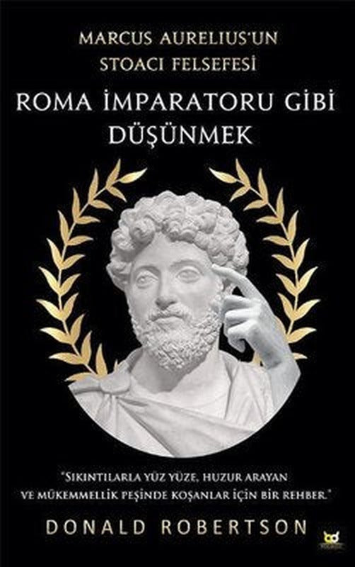 Roma İmparatoru Gibi Düşünmek - Marcus Aureliusun Stoacı Felsefesi | Beyaz Baykuş