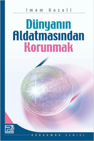 Dünyanın Aldatmasından Korunmak | Karınca & Polen Yayınları (Ciltsiz)  - Resim 1
