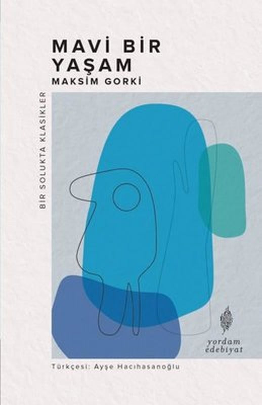 Mavi Bir Yaşam - Bir Solukta Klasikler | Yordam Edebiyat