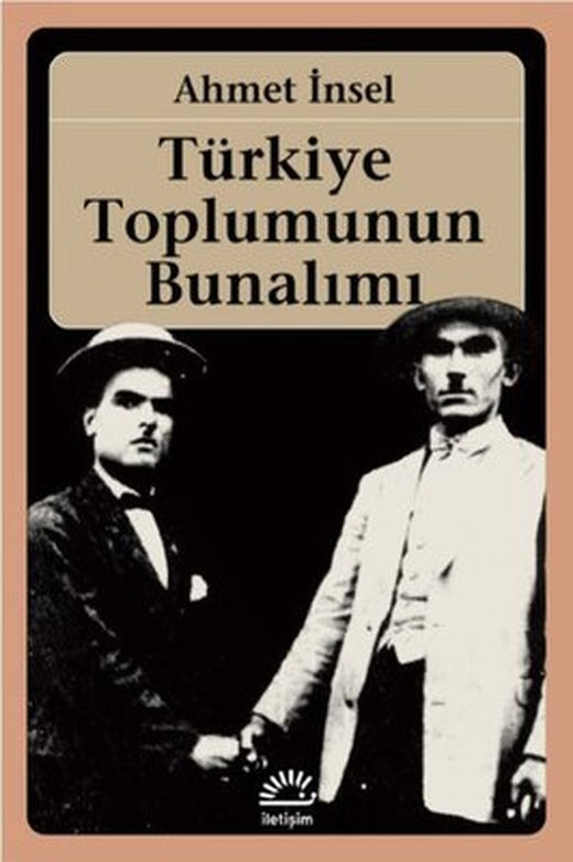 Türkiye Toplumunun Bunalımı | İletişim Yayınları