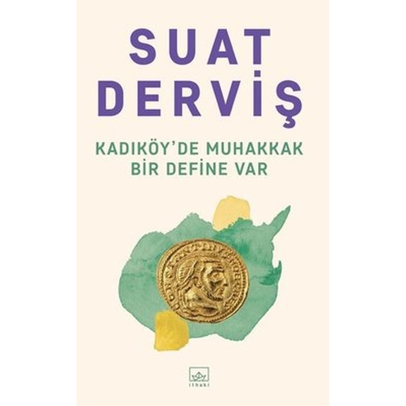 Kadıköy'de Muhakkak Bir Define Var | İthaki Yayınları (İnce Kapak)