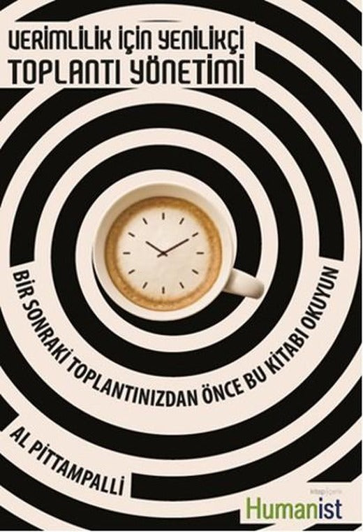 Verimlilik için Yenilikçi Toplantı Yönetimi | Humanist Kitap Yayıncılık (İnce Kapak)