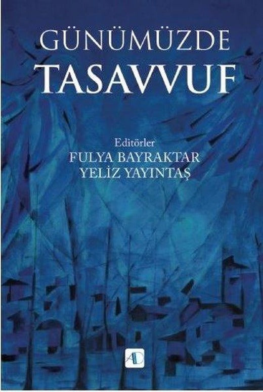 Günümüzde Tasavvuf | Aktif Düşünce Yayıncılık (İnce Kapak)
