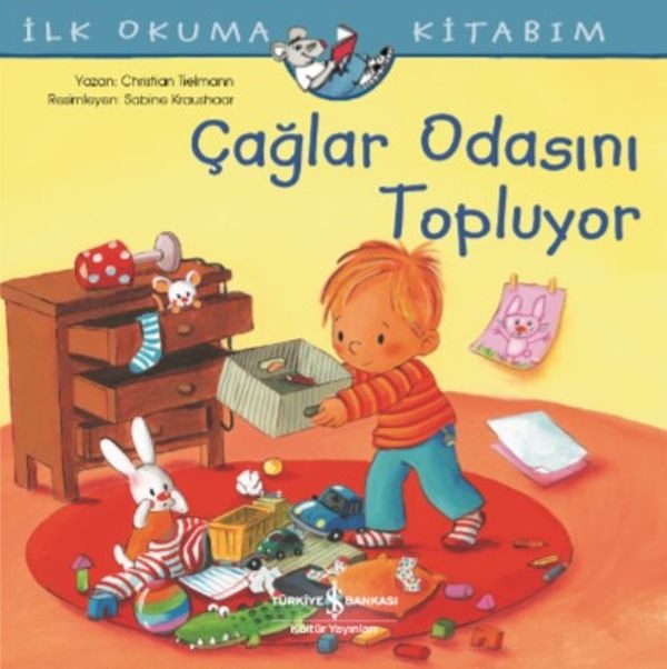 Çağlar Odasını Topluyor - İlk Okuma Kitabım | İş Bankası Kültür Yayınları