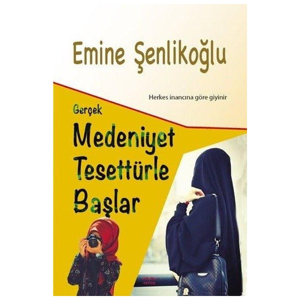 Gerçek Medeniyet Tesettürle Başlar