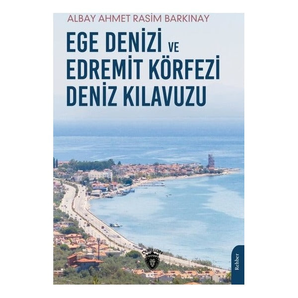 Ege Denizi ve Edremit Körfezi Deniz Kılavuzu | Dorlion Yayınevi