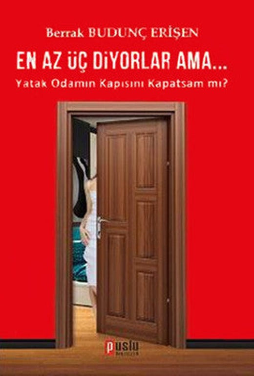 En Az Üç Diyorlar Ama... | Puslu Yayıncılık