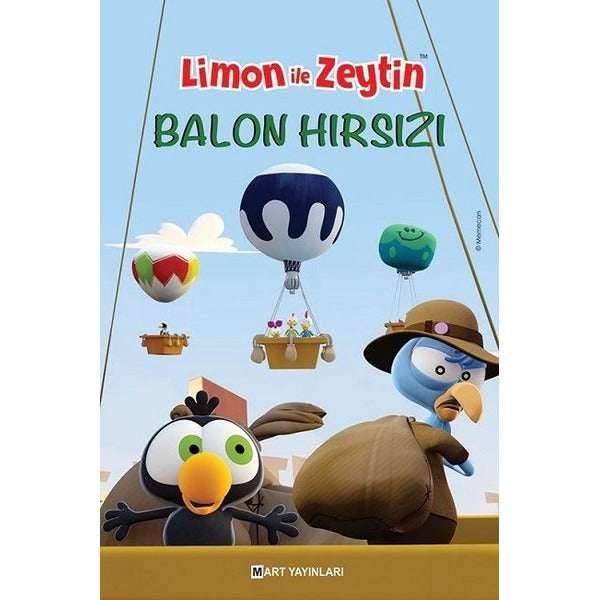 Limon ile Zeytin-Balon Hırsızı | Mart Yayınları (İnce Kapak)