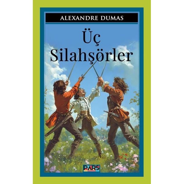 Üç Silahşörler | Pars Yayınları (İnce Kapak)