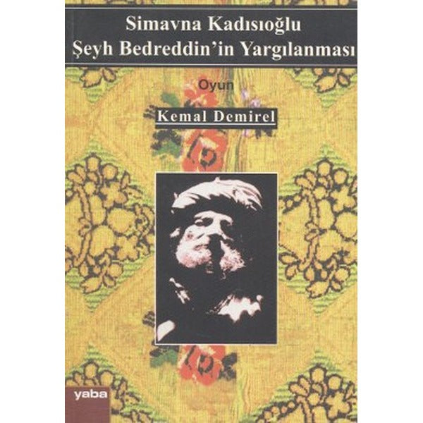 Simavna Kadısıoğlu Şeyh Bedreddin'in Yargılanması | Yaba Yayınları (Ciltsiz)