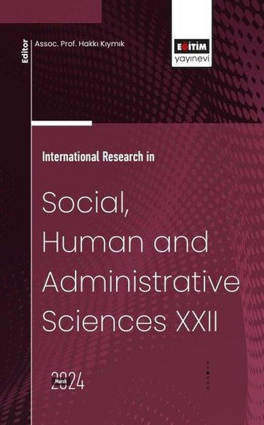 International Research in Social Human and Administrative Sciences 22 | Eğitim Yayınevi (İnce Kapak)