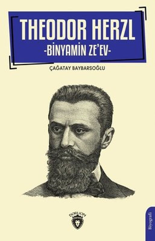 Theodor Herzl - Binyamin Ze'ev | Dorlion Yayınevi