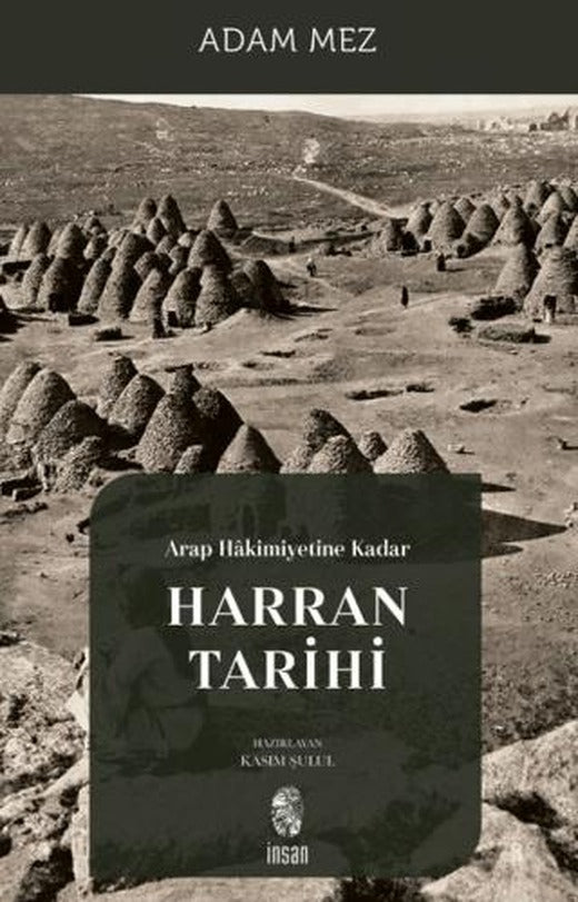 Arap Hakimiyetine Kadar Harran Tarihi | İnsan Yayınları (Ciltsiz)