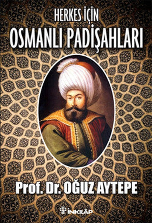 Herkes İçin Osmanlı Padişahları | İnkılap Yayınları