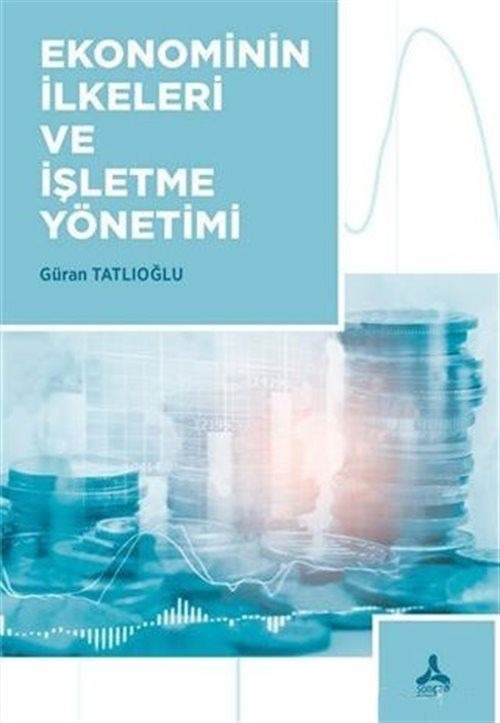 Ekonominin İlkeleri ve İşletme Yönetimi | Sonçağ Yayınları (İnce Kapak)