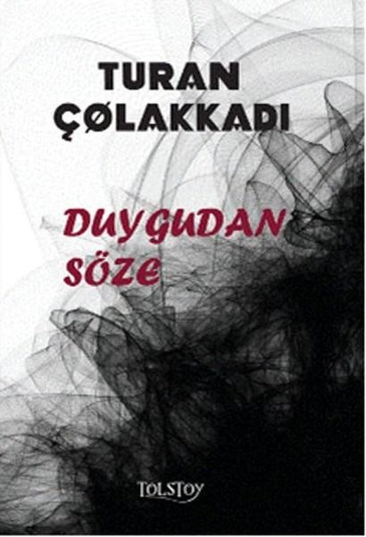 Duygudan Söze | Tolstoy Yayıncılık (İnce Kapak)