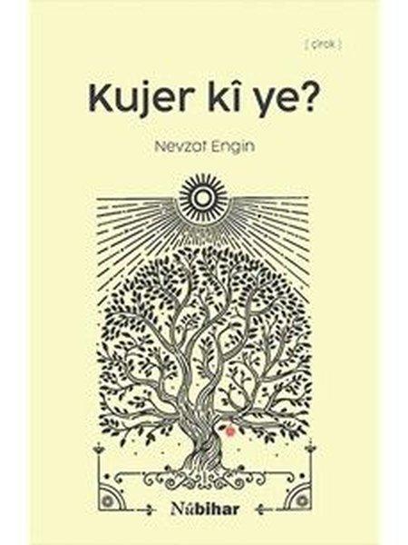 Kujer ki ye? | Nubihar Yayınları (İnce Kapak)  - Resim 1