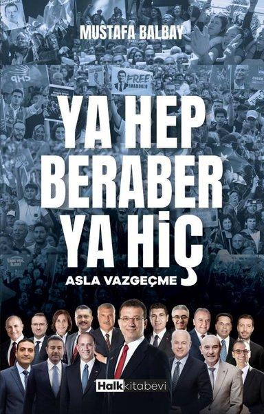 Ya Hep Beraber Ya Hiç - Asla Vazgeçme | Halk Kitabevi (İnce Kapak)  - Resim 1