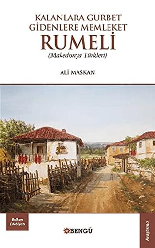 Kalanlara Gurbet Gidenlere Memleket Rumeli