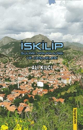 İskilip Suları Hamamları ve Çeşmeleri