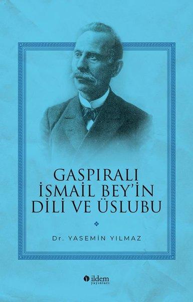 Gaspıralı İsmail Bey'in Dili ve Üslubu | İldem Yayınları (İnce Kapak)  - Resim 1
