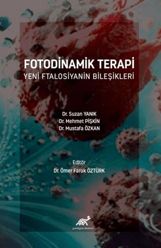 Fotodinamik Terapi Yeni Ftalosiyanin Bileşikleri | Paradigma Akademi Yayınları (Ciltsiz)  - Resim 1