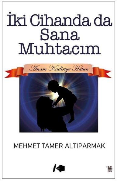 İki Cihanda da Sana Muhtacım | Kalemşor Yayınları (İnce Kapak)  - Resim 1