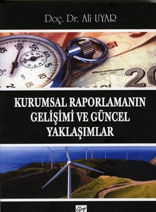 Kurumsal Raporlamanın Gelişimi ve Güncel Yaklaşımlar | Gazi Kitabevi (Ciltsiz)  - Resim 1