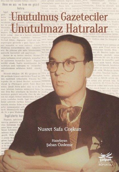 Unutulmuş Gazeteciler Unutulmaz Hatıralar | Çolpan (İnce Kapak)  - Resim 1