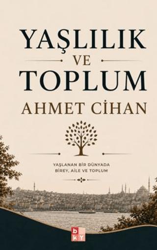Yaşlılık ve Toplum | Babıali Kültür Yayıncılığı (Ciltsiz)  - Resim 1