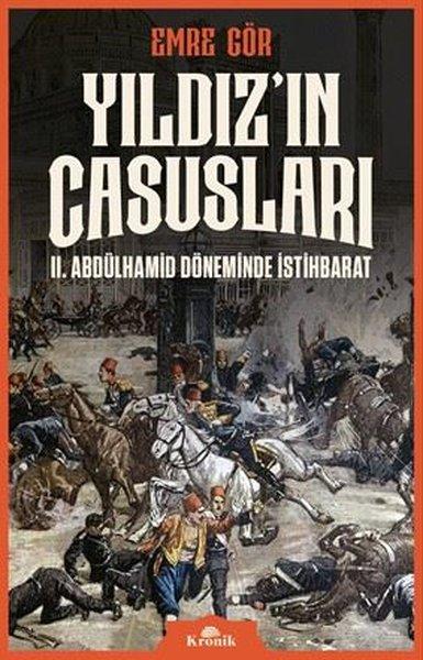 Yıldız'ın Casusları - 2. Abdülhamid Döneminde İstihbarat | Kronik Kitap (İnce Kapak)  - Resim 1