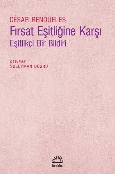 Fırsat Eşitliğine Karşı - Eşitlikçi Bir Bildiri | İletişim Yayınları (İnce Kapak)  - Resim 1