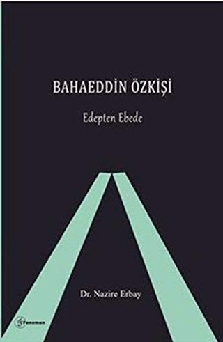 Bahaeddin Özkişi - Edepten Ebede | Fenomen Yayıncılık (Ciltsiz)  - Resim 1