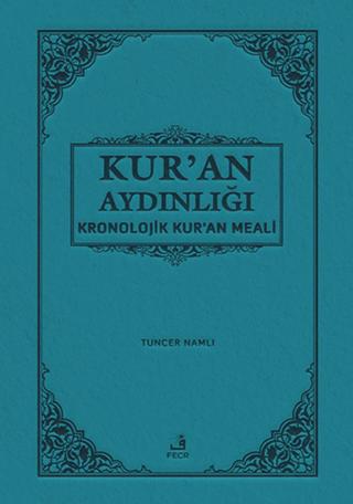Kur'an Aydınlığı Kronolojik Kur'an Meali (Hafız Boy)