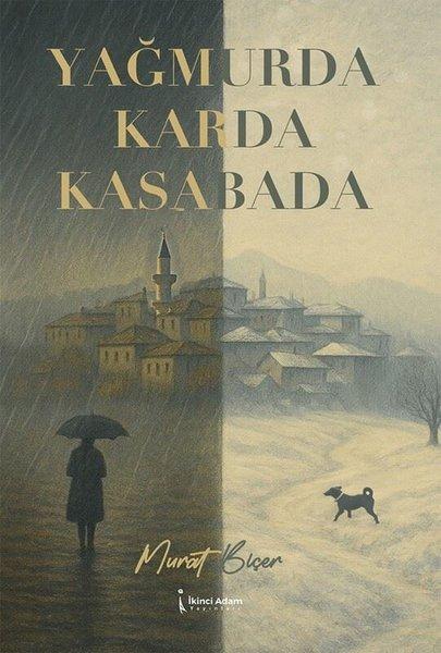 Yağmurda Karda Kasabada | İkinci Adam Yayınları (İnce Kapak)  - Resim 1