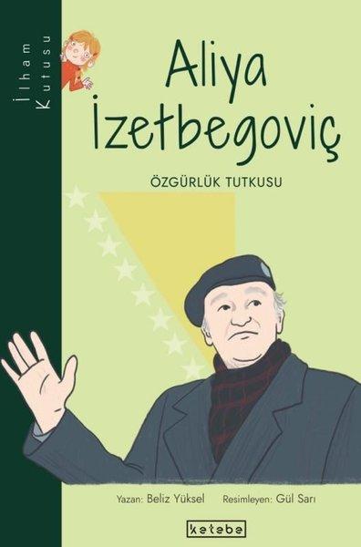 Aliya İzetbegoviç: Özgürlük Tutkusu-İlham Kutusu | Ketebe (İnce Kapak)  - Resim 1