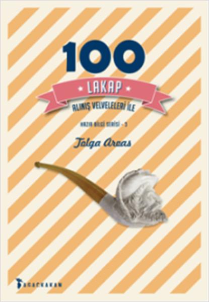 100 Lakap Alınış Velveleleri İle | Ağaçkakan Yayınları (e-Kitap)  - Resim 1