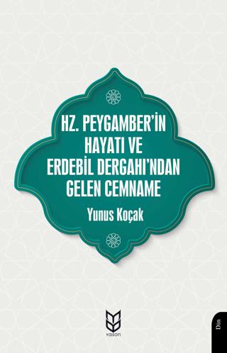 Hz. Peygamber’in Hayatı ve Erdebil Dergahı’ndan Gelen Cemname | Yason Yayıncılık (Ciltsiz)  - Resim 1