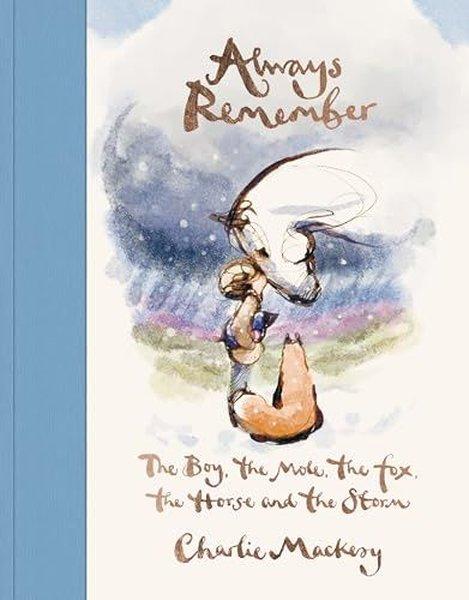 Always Remember The Boy the Mole the Fox the Horse and the Storm | Ebury Publishing (Ciltli)  - Resim 1