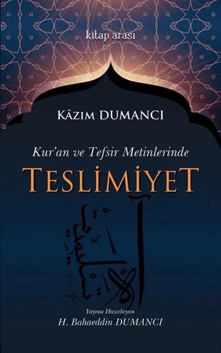Kur'an ve Tefsir Metinlerinde Teslimiyet