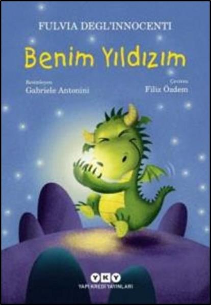 Benim Yıldızım | Yapı Kredi Yayınları - YKY Doğan Kardeş / Çoçuk Öykü (5-8 Yaş) (İnce Kapak)  - Resim 1