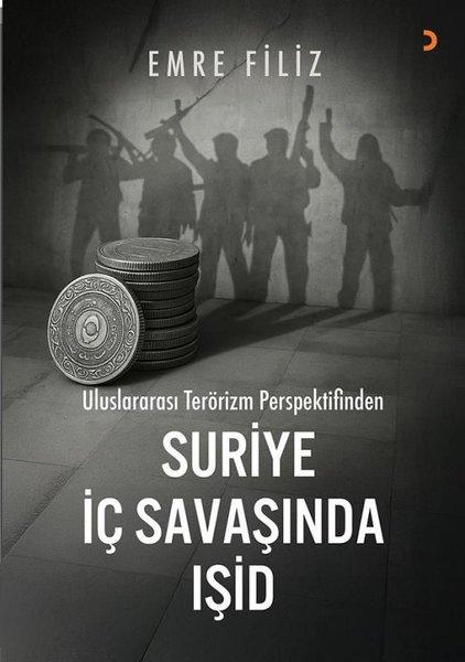 Uluslararası Terörizm Perspektifinden Suriye İç Savaşıında IŞİD | Cinius (İnce Kapak)  - Resim 1