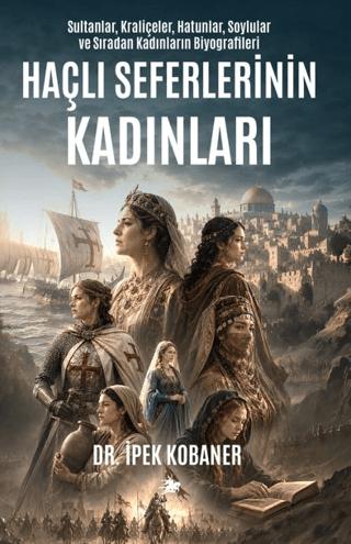 Haçlı Seferleri'nin Kadınları | Manas Yayıncılık (Ciltsiz)  - Resim 1
