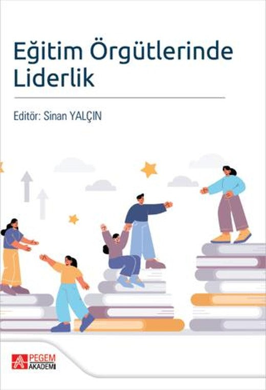 Eğitim Örgütlerinde Liderlik | Pegem Akademi Yayıncılık (Ciltsiz)