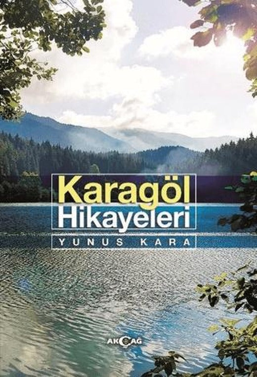 Karagöl Hikayeleri | Akçağ Yayınları (Ciltsiz)