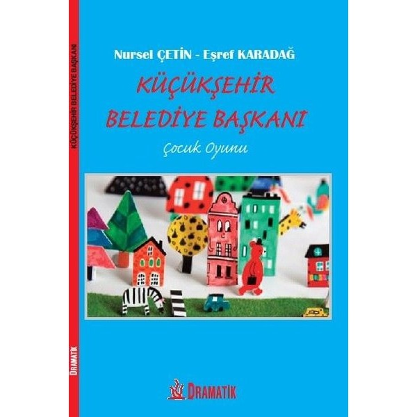 Küçükşehir Belediye Başkanı Çocuk Oyunu | Dramatik