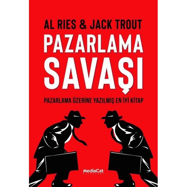 Pazarlama Savaşı - Pazarlama Üzerine Yazılmış En İyi Kitap | MediaCat Yayıncılık (İnce Kapak)